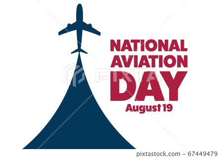 National Aviation Day. August 19. Holiday concept. Template for background, banner, card, poster National Aviation Day. August 19. Holiday concept. Template for background, banner, card, poster 67449479