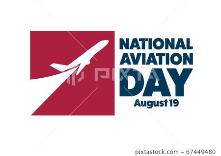 National Aviation Day. August 19. Holiday concept. Template for background, banner, card, poster National Aviation Day. August 19. Holiday concept. Template for background, banner, card, poster 67449480