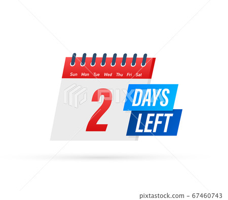 2 Days Left label on white background. Flat icon. Vector illustration. 67460743