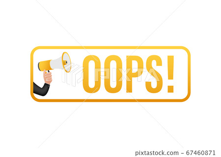 Hand Holding Megaphone with Oops. Megaphone banner. Web design. Vector stock illustration 67460871