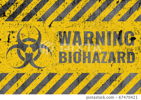 bio hazard sign warning message on rust steel wall 67470421
