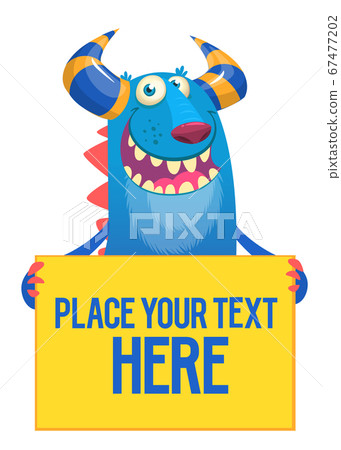 Funny monster with large blank and empty board sign 67477202