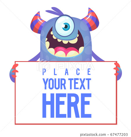 Funny monster with large blank and empty board sign Funny monster with large blank and empty board sign 67477203