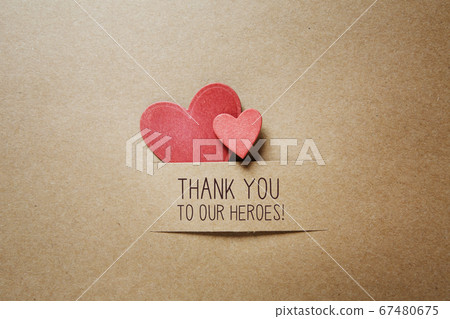 Thank You to Our Heroes message with small hearts 67480675
