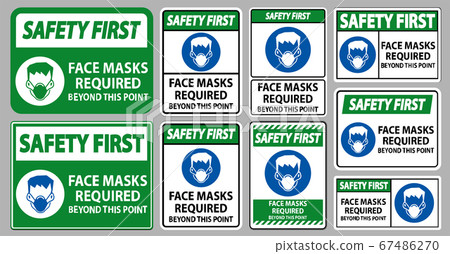 Safety First Face Masks Required Beyond This Point Sign Isolate On White Background Safety First Face Masks Required Beyond This Point Sign Isolate On White Background 67486270