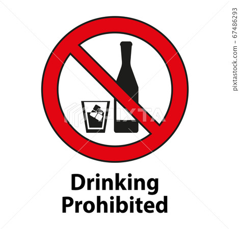 Drinking prohibited,No alcohol sign isolated on white background Drinking prohibited,No alcohol sign isolated on white background 67486293