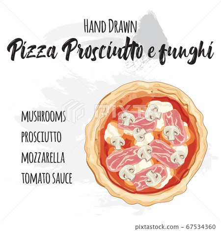 Hand drawn colorful pizza Prosciutto e funghi with ingredients Hand drawn colorful pizza Prosciutto e funghi with ingredients 67534360