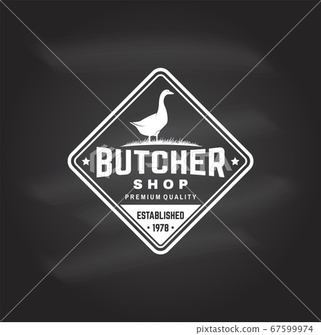 Butcher meat shop with goose Badge or Label. Vector. Vintage typography logo design with goose silhouette. Elements on the theme of the chicken meat shop, market, restaurant business. 67599974