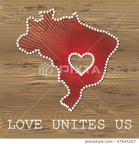 Brazil art vector map with heart. String art, yarn and pins on wooden board texture. Love unites us. Message of love. Brazil art map 67605267