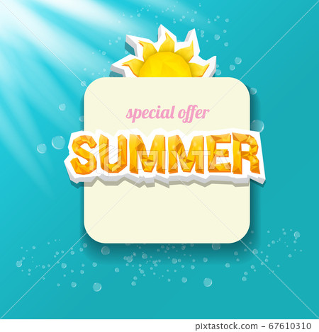 vector special offer summer label design template . Summer sale banner or badge with beautiful sun and calligraphic text on azure background with sun lights vector special offer summer label design template . Summer sale banner or badge with beautiful sun and calligraphic text on azure background with sun lights 67610310