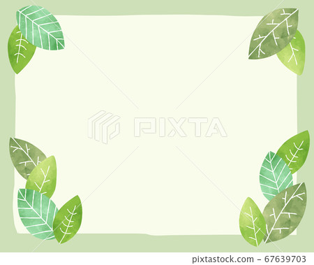 綠葉背景/幼葉/新鮮綠色/框架/水彩 綠葉背景/幼葉/新鮮綠色/框架/水彩 67639703