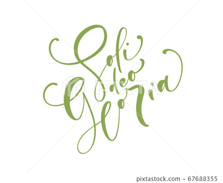 Christian vector calligraphy lettering text Soli Deo Gloria. Glory to God alone on English. One of five points of the foundation of Protestant theology. Sola Scriptura, Sola Gratia, Solus Christus 67688355