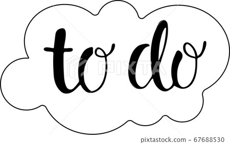 To do - hand written sign for organized planner, stickers, notebooks, diary, schedule, reminder, organizer or timetable. Vector stock isolated on white background.  67688530