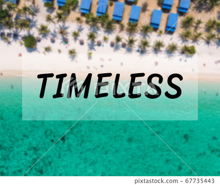 Timeless message, Above of tropical sea and the 67735443