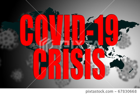 World wide Covid-19 crisis concept World wide Covid-19 crisis concept 67830668