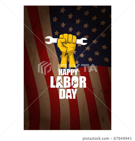 labor day Usa vertical poster, background or flyer with strong clenched fist isolated on usa flag layout and greeting text . Labor union concept illustration labor day Usa vertical poster, background or flyer with strong clenched fist isolated on usa flag layout and greeting text . Labor union concept illustration 67849941