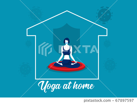 Coronavirus 2019-nCoV quarantine. woman doing yoga or meditation at home . 67897597