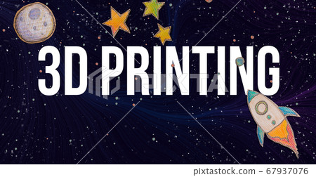 3D Printing theme with a space background 67937076