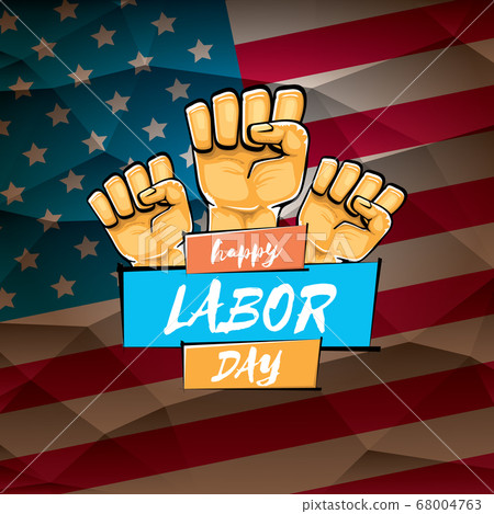Happy labor day usa vector poster with strong orange fist isolated on usa flag background. vector happy american labor day background or greeting card with man hand. 68004763