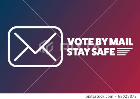 Vote by mail. Stay Safe concept. The 2020 United States Presidential Election. Template for 68025872