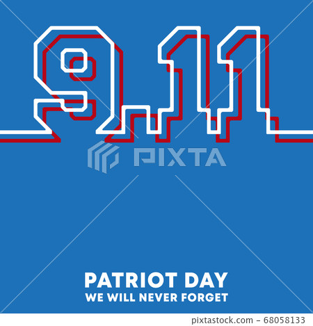 9.11 Patriot Day - We will never forget background 9.11 Patriot Day - We will never forget background 68058133