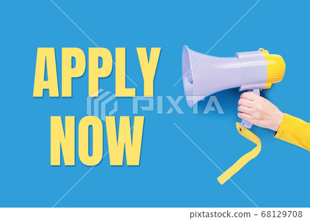 Apply now message text with a big megaphone 68129708