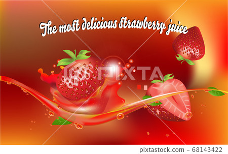 The most delicious strawberry juice. Strawberry juice splash. Vector illustration The most delicious strawberry juice. Strawberry juice splash. Vector illustration 68143422