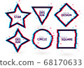 Vector frames with glitch tv distortion effect and a place for text, geometric shapes star, triangle, circle, square, rhombus, isolated on white background, vector illustration 68170633
