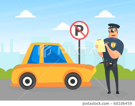 Police Officer Character Stand near Yellow Car Writing Fine, Male Traffic Inspector Safety Control Vector Illustration 68186459