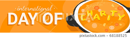 International charity day horizontal banner template with hot tasty soup and the word charity made up of noodles. Charity event announcement illustration. Non profit organizations and volunteering. 68188525