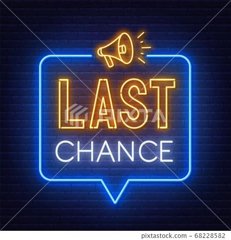 Last chance neon sign on brick wall background. 68228582