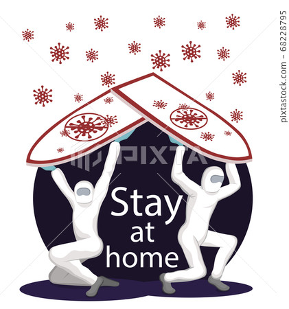 Stay home. Combating coronavirus Stay home. Combating coronavirus 68228795