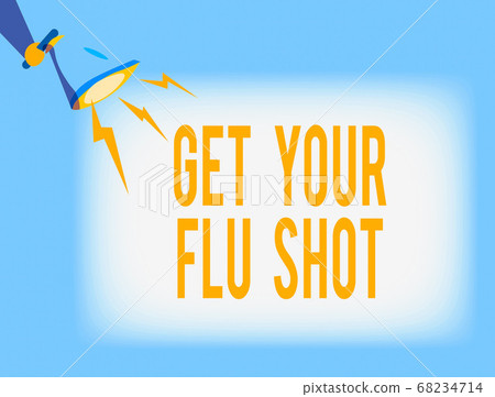 Conceptual hand writing showing Get Your Flu Shot Conceptual hand writing showing Get Your Flu Shot 68234714