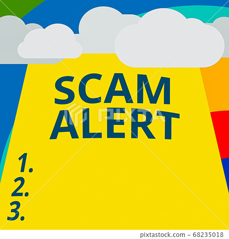 Text sign showing Scam Alert. Conceptual photo Text sign showing Scam Alert. Conceptual photo 68235018
