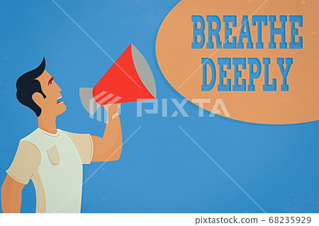 Word writing text Breathe Deeply. Business concept 68235929