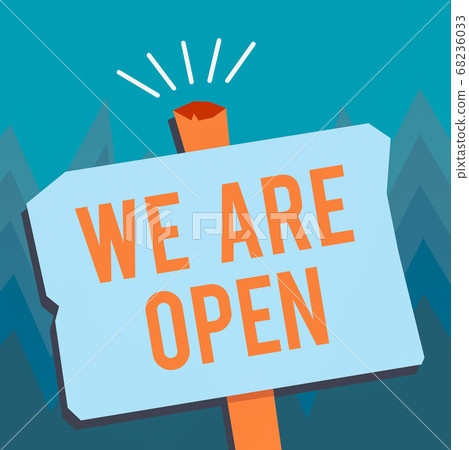 Conceptual hand writing showing We Are Open Conceptual hand writing showing We Are Open 68236033