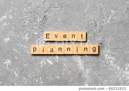 Event planning word written on wood block. Event Event planning word written on wood block. Event 68252833