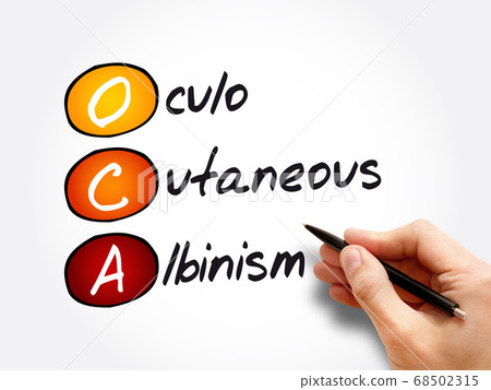 OCA - Oculo Cutaneous Albinism acronym 68502315