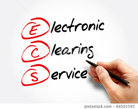 ECS - Electronic Clearing Service acronym ECS - Electronic Clearing Service acronym 68502593