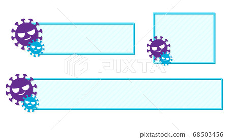 A telop base with a light blue frame with a virus illustration A telop base with a light blue frame with a virus illustration 68503456