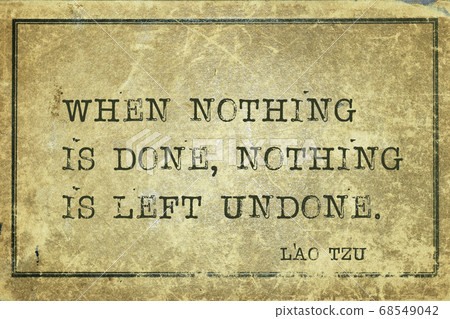 nothing done LaoTzu 68549042