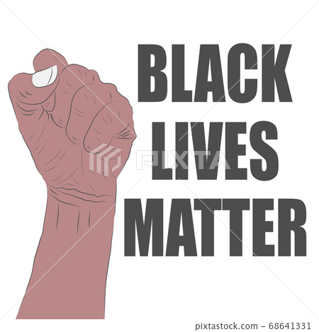 Black Lives Matter. Human hand. Fist raised up. Black Lives Matter. Human hand. Fist raised up. 68641331