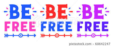 Be free. Vintage lettering. Retro calligraphy. Colorful letters. 68642247