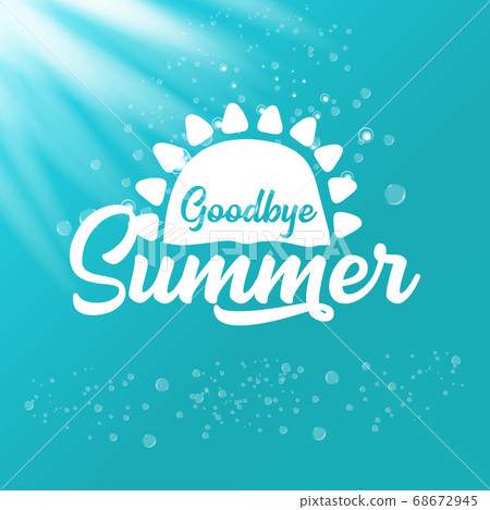 White goodbye summer vector concept text label or sticker on azure sea or ocean water with sun lights background 68672945