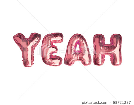 The isolated metallic pink air balloon word YEAH on white background 68721287