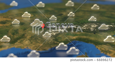 Cloudy weather icons near Geneve city on the map, weather forecast related 3D rendering Cloudy weather icons near Geneve city on the map, weather forecast related 3D rendering 68898272