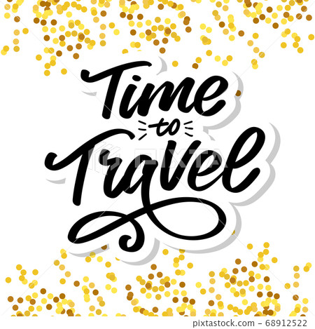 Travel life style inspiration quotes lettering. 68912522