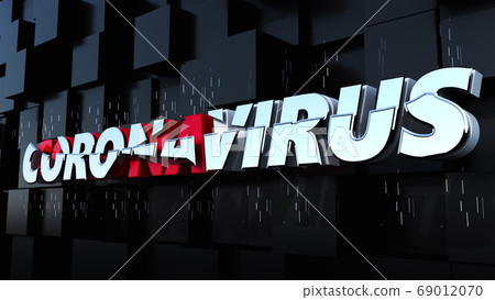 Computer generated background with banner Coronavirus. 3d rendering of volumetric letters. Coronavirus pandemic 69012070