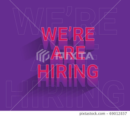 We're Hiring Vector Illustration With 3d Pink Lettering Over Purple Background We're Hiring Vector Illustration With 3d Pink Lettering Over Purple Background 69012837