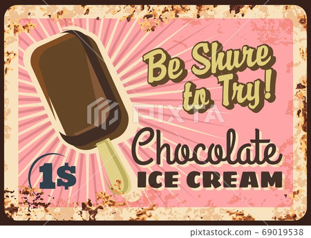 Chocolate ice cream vector rusty plate, popsicle Chocolate ice cream vector rusty plate, popsicle 69019538